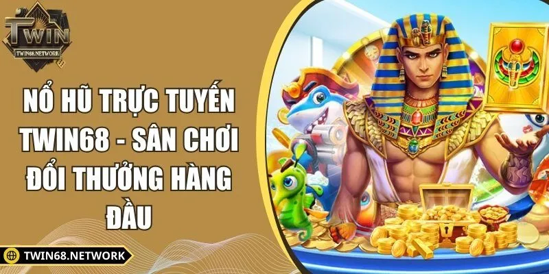 Nổ hũ trực tuyến