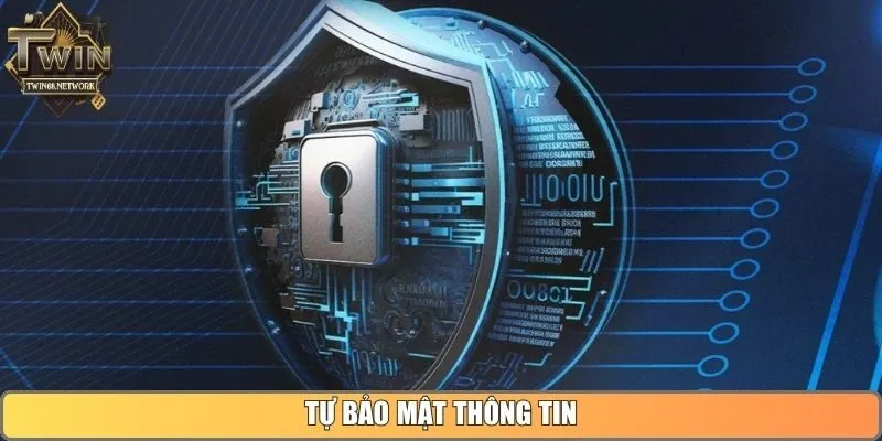 Tự bảo mật thông tin